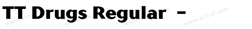 TT Drugs Regular字体字体转换